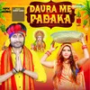 About Daura Me Padaka Song